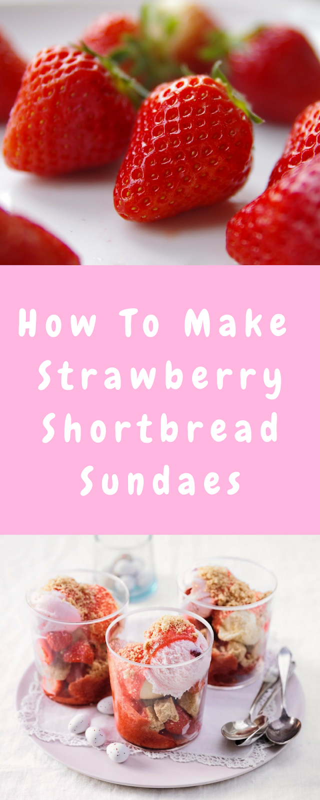 Strawberry Shortbread Sundaes