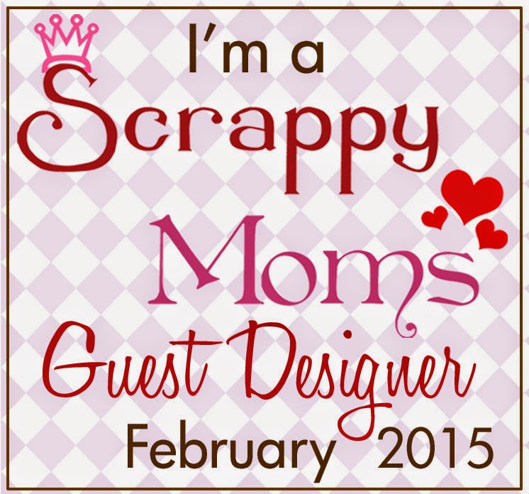 I was a Scrappy Mom's Guest Designer