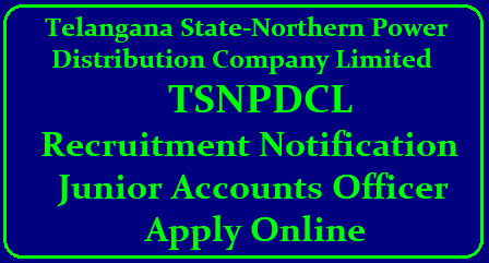 TSNPDCL-107 TSNPDCL Recruitment Notification for Junior Accounts Officer Vacancy Apply Online @ www.tsnpdcl.in TSNPDCL Notification 2018 is out. Hence, Telangana State-Northern Power Distribution Company Limited (TSNPDCL) has planned to welcome online applications for Junior Accounts Officer (JAO) Posts. Therefore, TSNPDCL JAO Recruitment 2018 is having 107 Vacancies. In addition to this, TSNPDCL Apply Online @ www.tsnpdcl.in. Furthermore, TSNPDCL Online Application link is going to activate on 16th June 2018. As a result, the last date to apply for TSNPDCL JAO Jobs is on 30th June 2018. TSNPDCL-Telangana-State-Northern-Power-Distribution-Company-Limited-recruitment-notification-jao-junior-accounts-officer-Apply-online-download-syllabus-model-question-papers-result-merit-list/2018/06/TSNPDCL-Telangana-State-Northern-Power-Distribution-Company-Limited-recruitment-notification-jao-junior-accounts-officer-Apply-online-download-syllabus-model-question-papers-result-merit-list.html