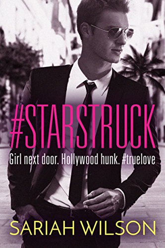#Starstruck (#Lovestruck Book 1) by Sariah Wilson