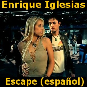 Enrique Iglesias – Escapar