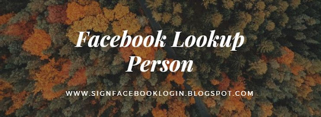 Facebook Lookup Person Facebook Lookup Person
