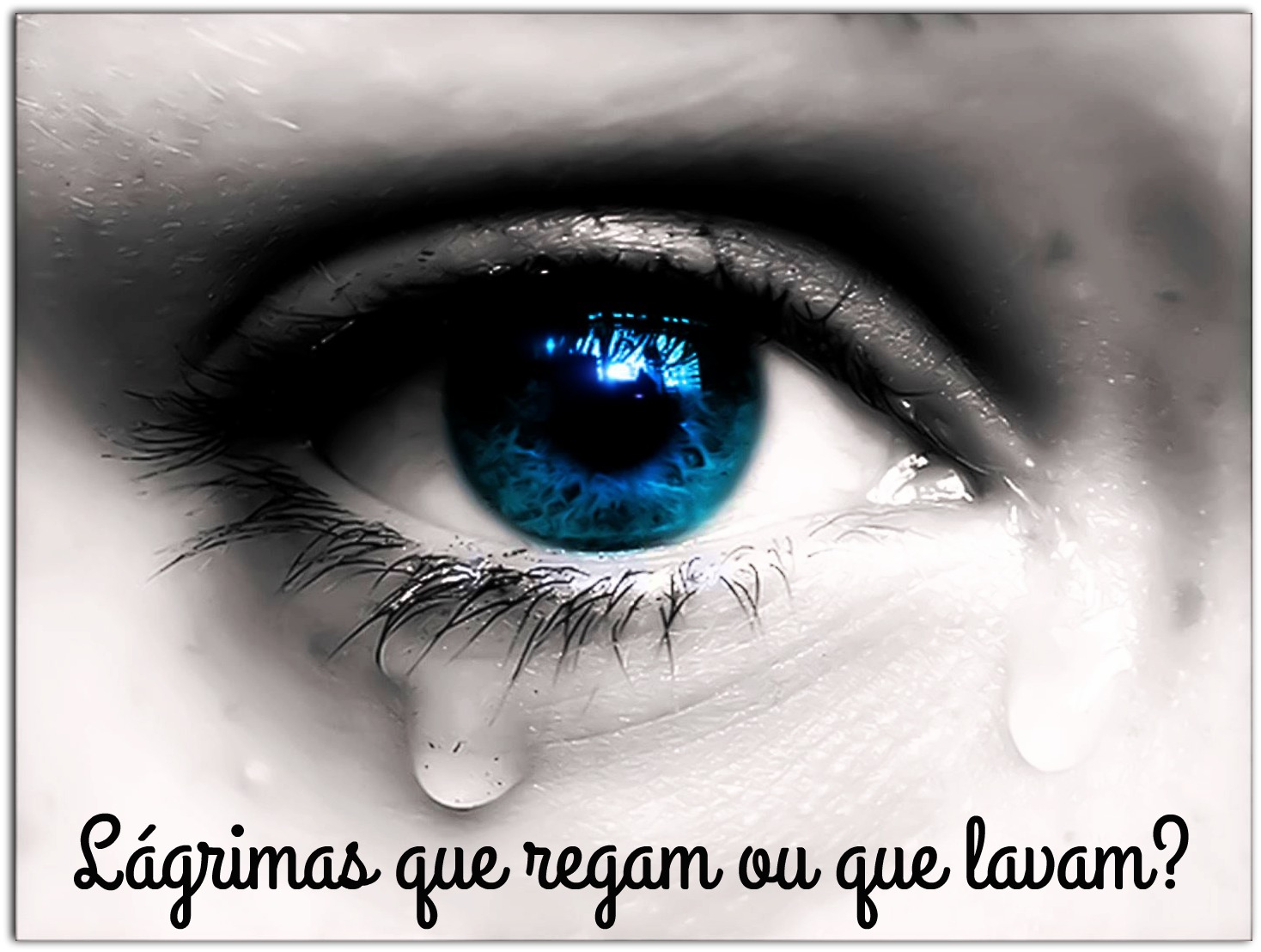LÁGRIMAS QUE REGAM OU QUE LAVAM? - IGREJA CASA DE ORAÇÃO CEHAB