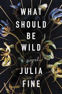 Interview with Julia Fine, author of What Should Be Wild
