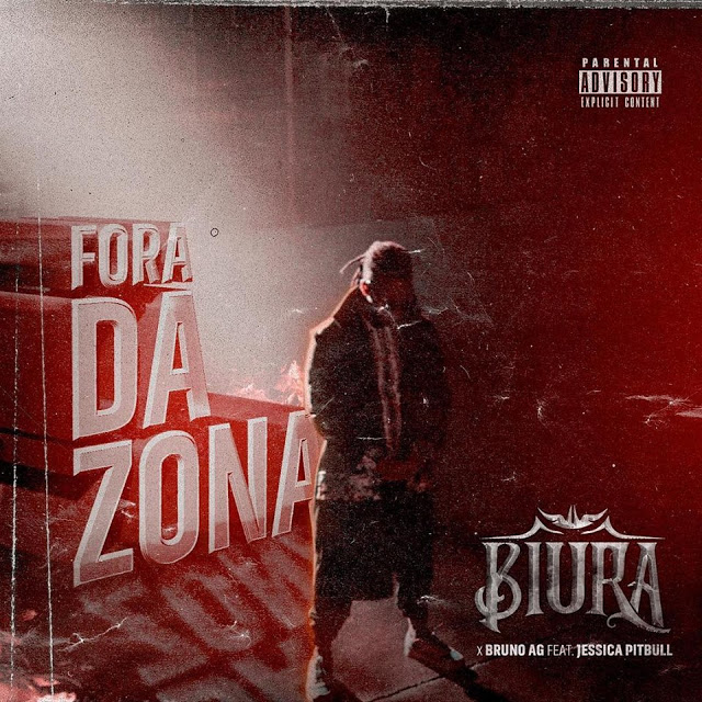 Biura - Fora da Zona (feat. Bruno AG & Jéssica Pitbull) [Download]