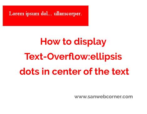 How to display Text-Overflow:ellipsis dots in center of the text