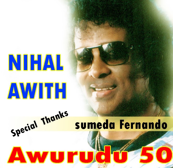 NIHAL NELSON - NIHAL AWITH AWURUDU 50 ~ www.lankamusic.lk ...