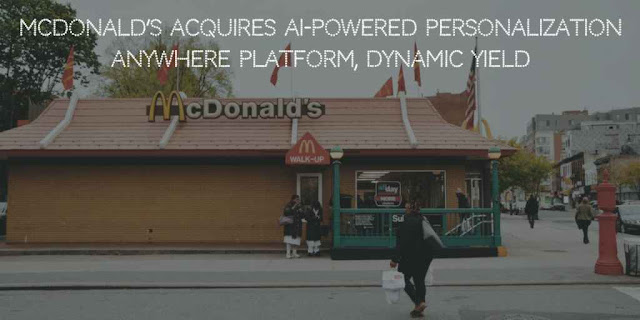 McDonald’s to Acquire AI-powered Personalization Anywhere platform, Dynamic Yield