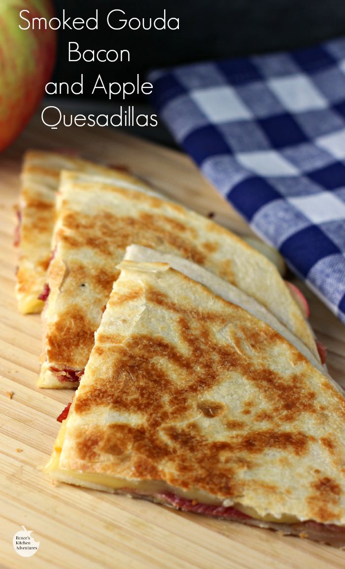 Smoked Gouda, Apple and Bacon Quesadillas | by Renee's Kitchen Adventures - Quick and easy recipe for quesadillas that kids and adults alike will love!  Sweet, salty and smoky all in every bite! 