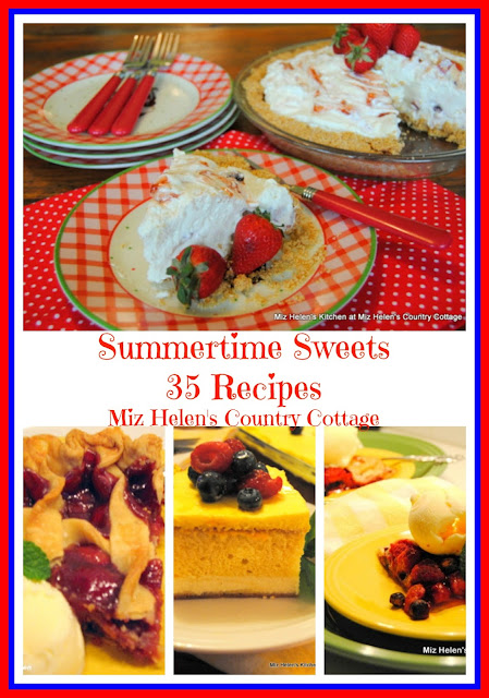 Summertime Sweets Recipe Collection at Miz Helen's Country Cottage