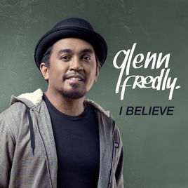 Lirik Lagu - I Believe - Glenn Fredly