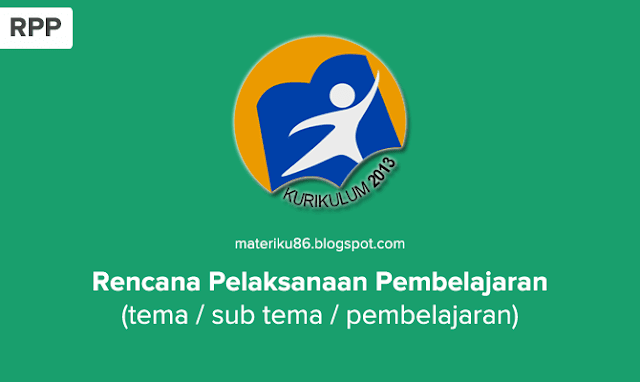 RPP Kelas 6 Tema 7 Kurikulum 2013 Revisi 2018 (Subtema & Pembelajaran) pada kesempatan kali ini kami akan membagikan Rencana Pelaksanaan Pembelajaran atau RPP K RPP Kelas 6 Tema 7 Kurikulum 2013 Revisi 2018 (Subtema & Pembelajaran)
