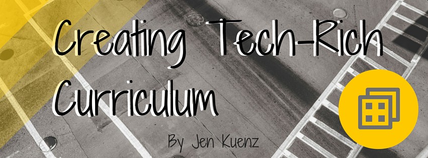 Creating Tech-Rich Curriculum: Curriculum