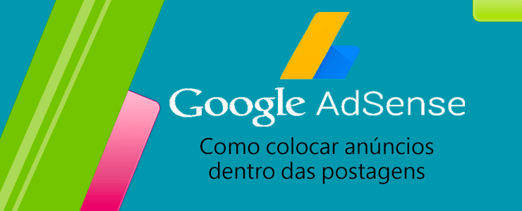 colocar anúncios Adsense dentro das postagens anúncios Adsense dentro das postagens