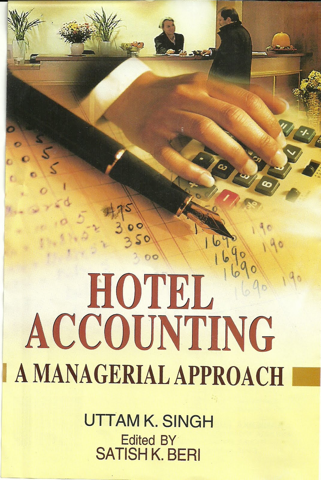 HOTEL & HOSPITALITY INDUSTRY INPUTS & OUTPUTS Hotel Accounting A