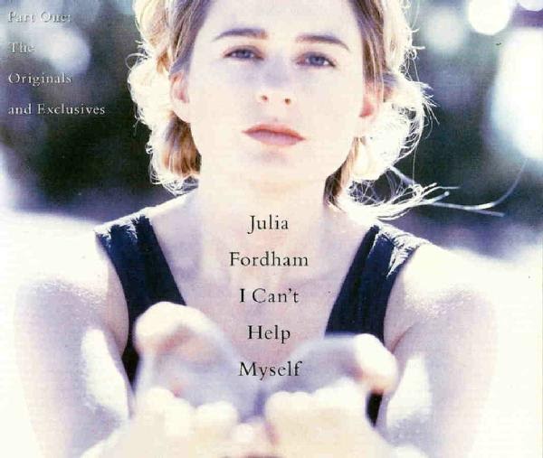 Can t help myself перевод. Julia fordham джулия фордхэм. julia help. i can&#039;t help myself в каком фильме.