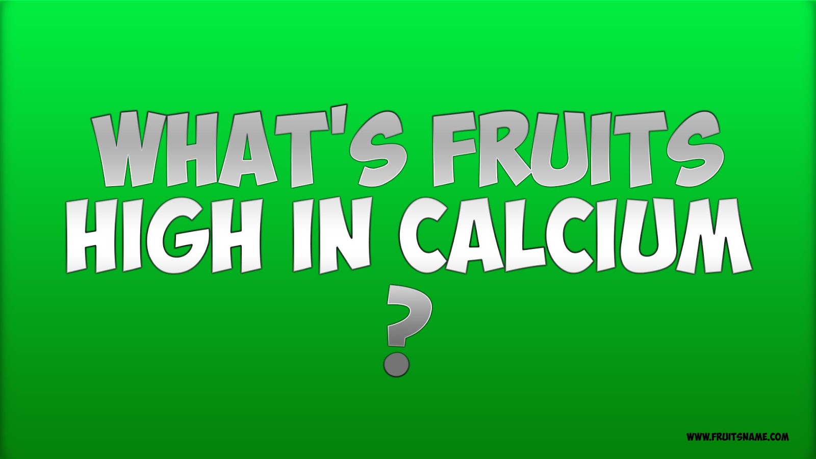 Whats Fruits High In Calcium? Here Is The List Fruits Name