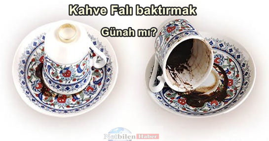 Kahve Falı Baktırmak Günah mıdır? Fal ile ilgili Hadis Ayetler
