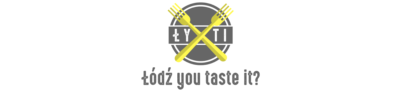 Łódź you taste it? | recenzje łódzkich restauracji