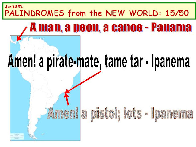 Amen! a pirate-mate, tame tar - Ipanema. A man, a peon, a canoe - Panama.  Amen! a pistol; lots - Ipanema. 