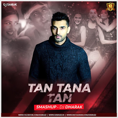 Tan Tana Tan Smashup – DJ Dharak