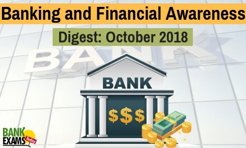 Banking and Financial Awareness Digest: October 2018