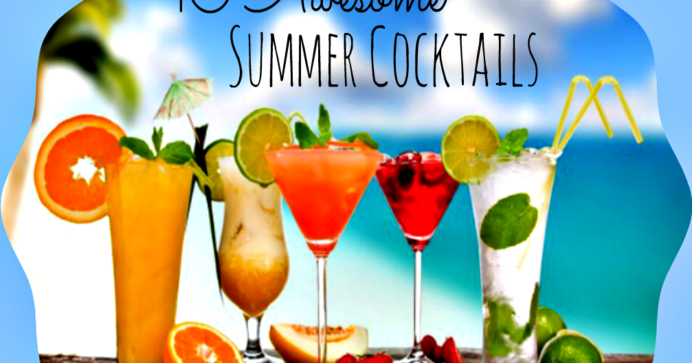 Go Ahead... Take A Bite! 10 Awesome Summer Cocktails!