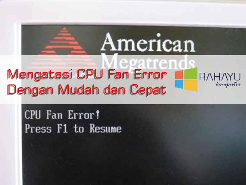 CPU Fan Error! Press F1 to Resume, FIXED! - CollegeStash