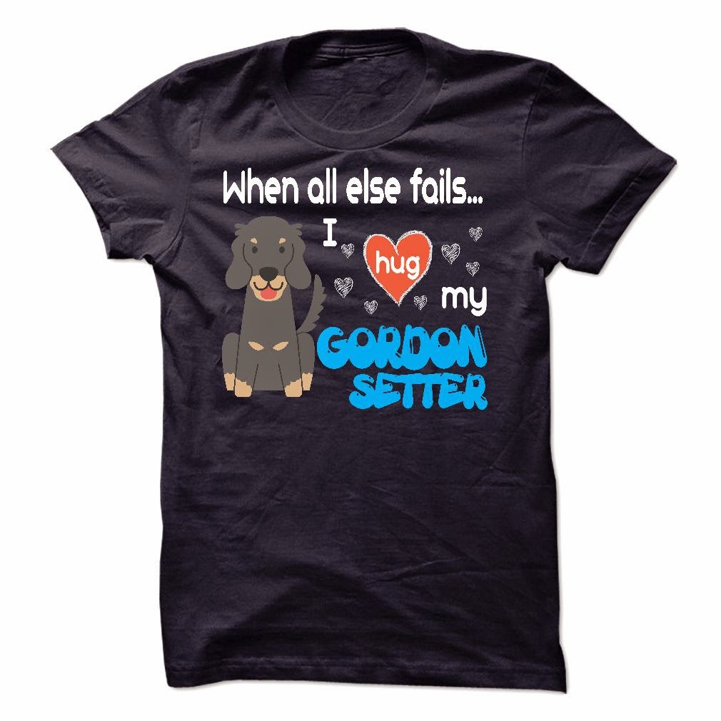 when all else fails - i hug my gordon setter ~ T-shirts 1986