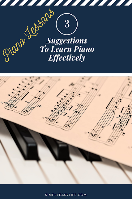 Piano Lessons - 3 Suggestions To Learn Piano Effectively
