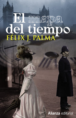 El mapa del tiempo (Félix J. Palma) - Bitácora de (mis