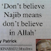 'Umat Islam tidak percaya Najib bermakna tidak percaya Allah'?.. Biar betul..