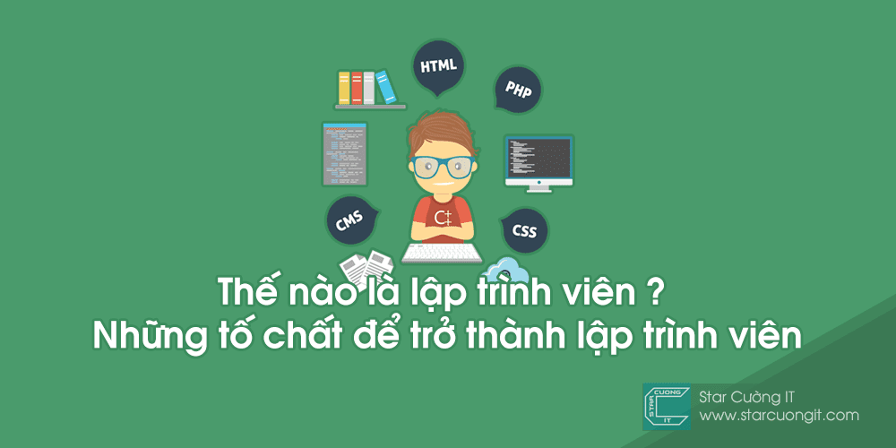 Thế nào là lập trình viên ? Những tố chất để trở thành lập trình viên Thế nào là lập trình viên ? Những tố chất để trở thành lập trình viên
