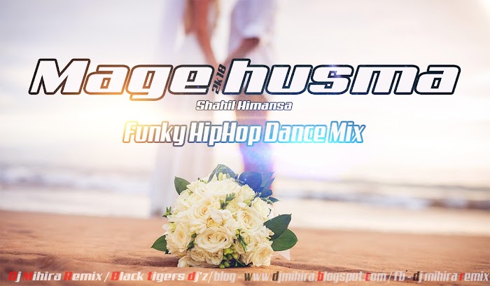 2K18 Mage Husma Hip Hop Funky ReMix DJ Mihira