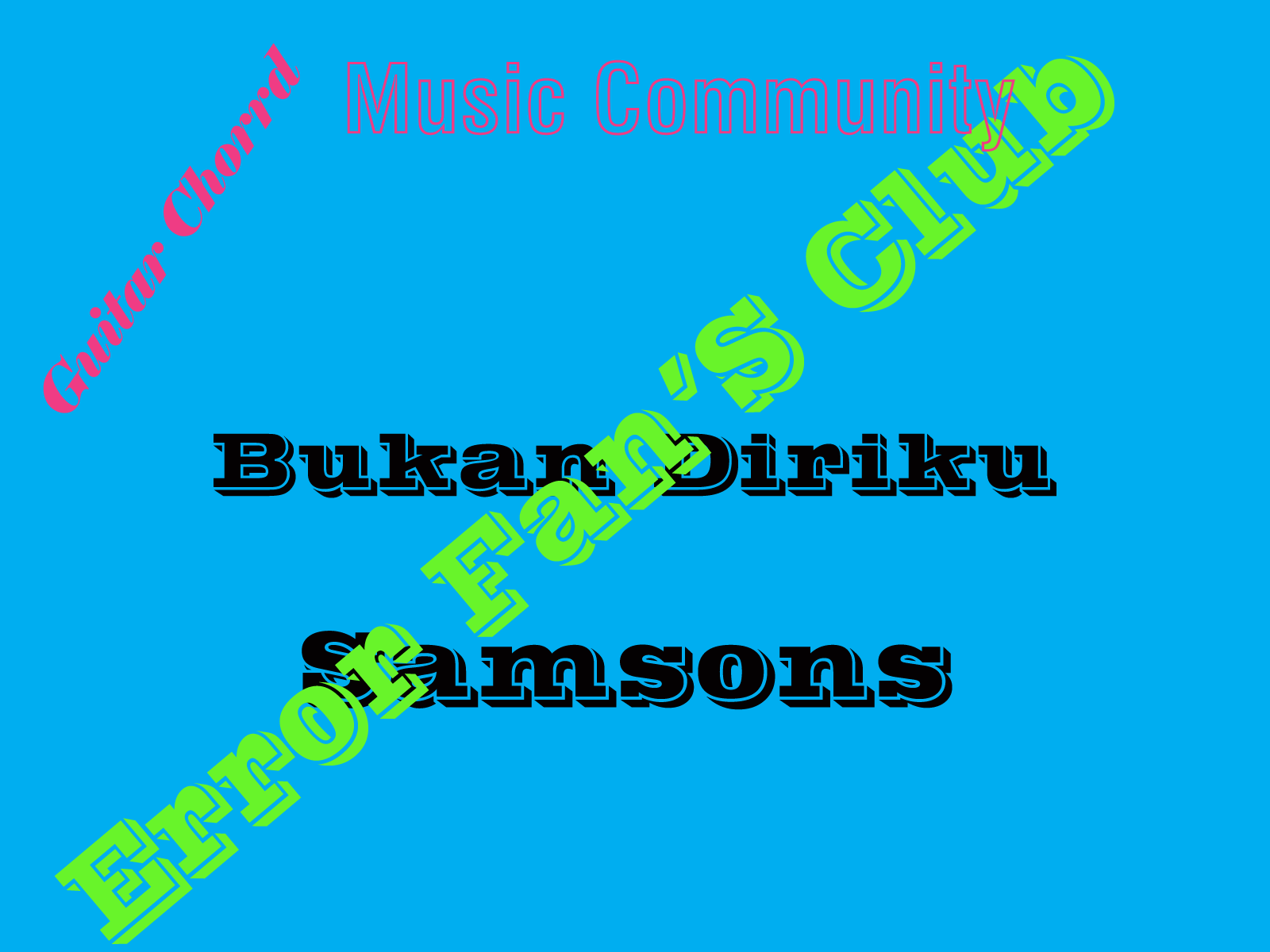 Bukan Diriku Samsons MUSIC COMMUNITY