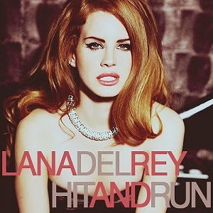 Lana Del Rey - Hit And Run