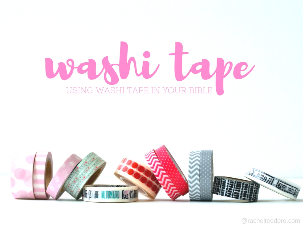 Using Washi Tape in Your Bible Journal Rachel Teodoro