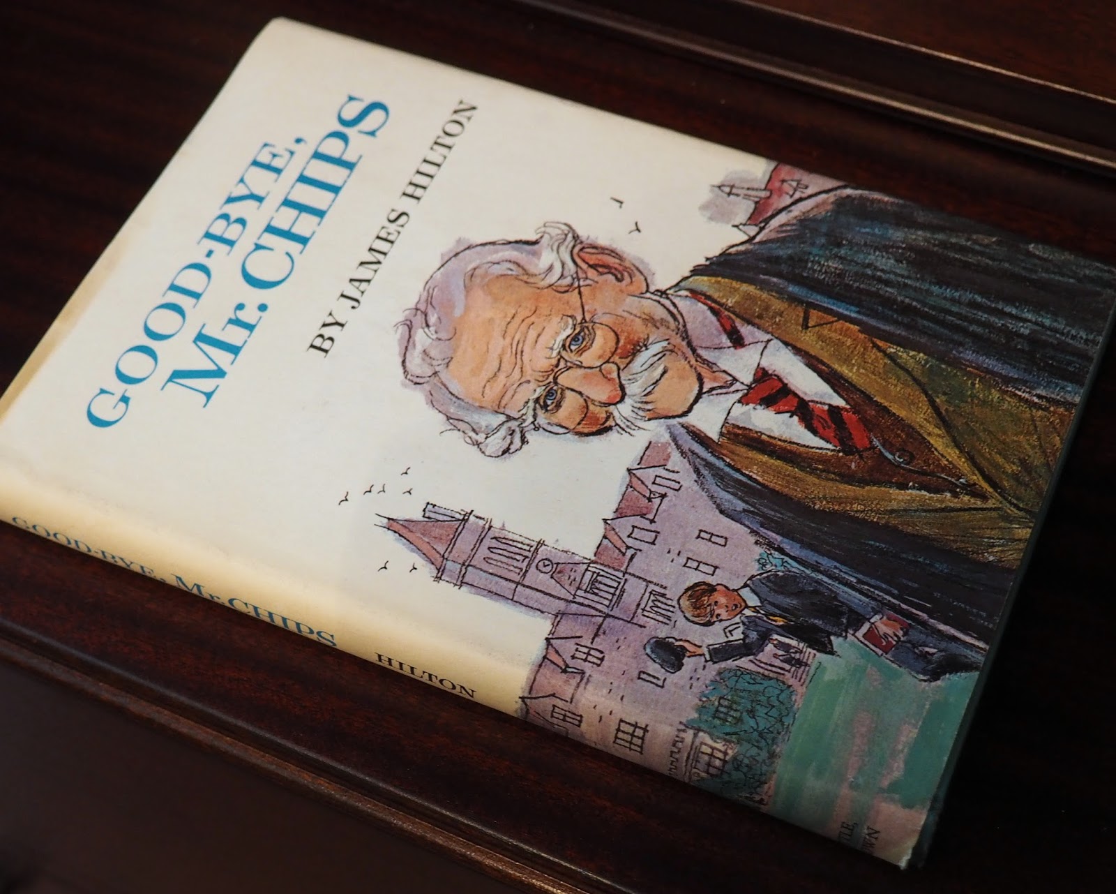 Bookfoolery Goodbye, Mr. Chips by James Hilton