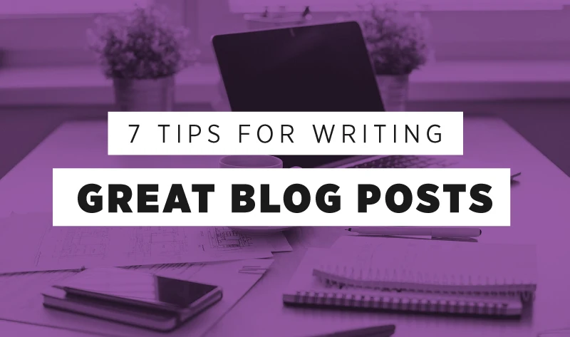 7 Awesome Tips For Writing Brilliant Blog Posts [INFOGRAPHIC]