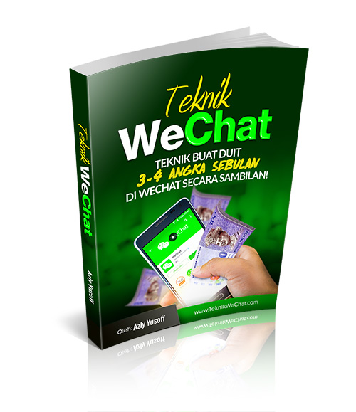 Ebook Teknik WeChat - "Teknik Buat Duit 3-4 Angka Sebulan Di WeChat Se...