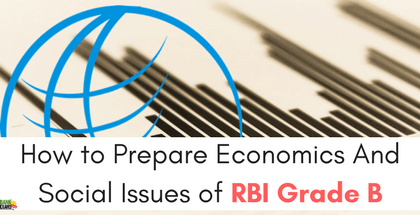 How to Prepare Economics And Social Issues of RBI Grade B