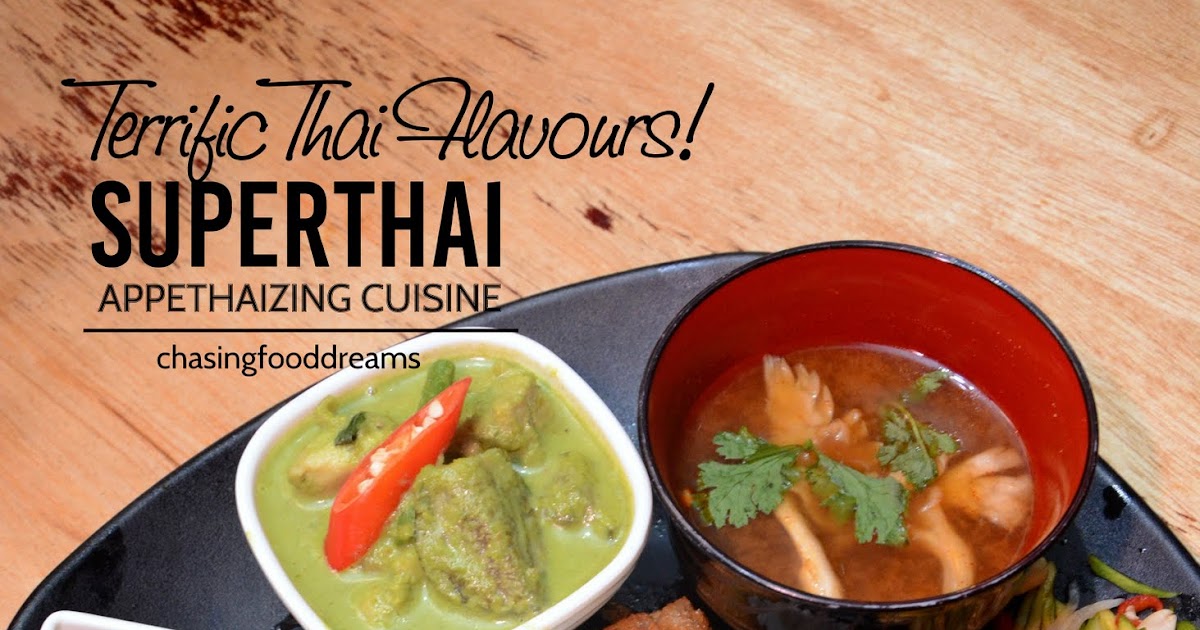 CHASING FOOD DREAMS SuperThai Restaurannt Damansara Uptown
