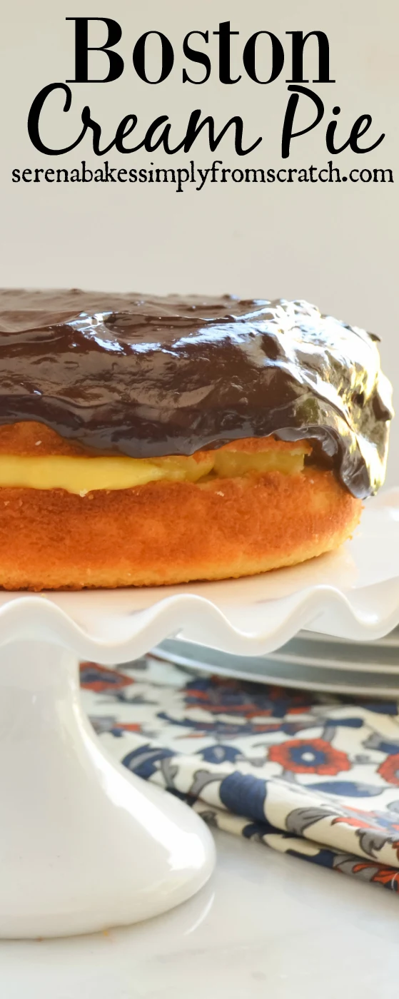 Boston Cream Pie- light yellow cake filled with a creamy vanilla custard and then covered with chocolate ganache. serenabakessimplyfromscratch.com