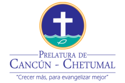 PÁGINA OFICIAL DE LA PRELATURA CANCÚN-CHETUMAL