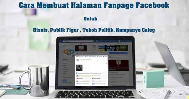 Cara Membuat Halaman Fanpage Facebook Untuk Bisnis Dan Publik Figur Abi Awam Bicara