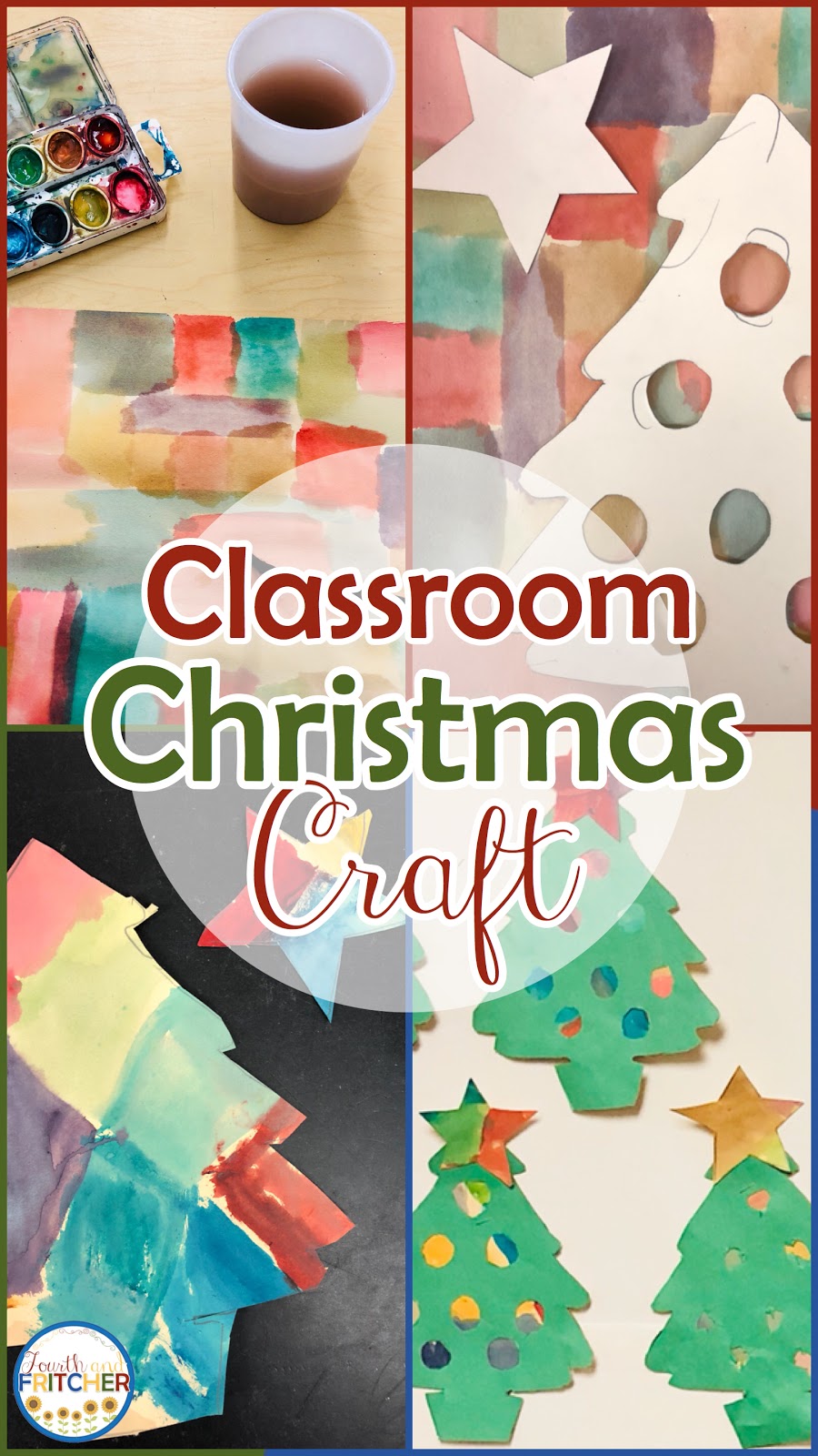 Fourth and Fritcher Classroom Christmas Craft