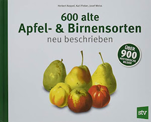 600 alte Apfel- & Birnensorten neu beschrieben: Über 900 historische Bilder