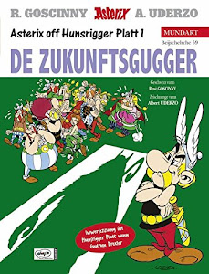 Asterix Mundart Hunsrücker Platt: De Zukunftsgugger