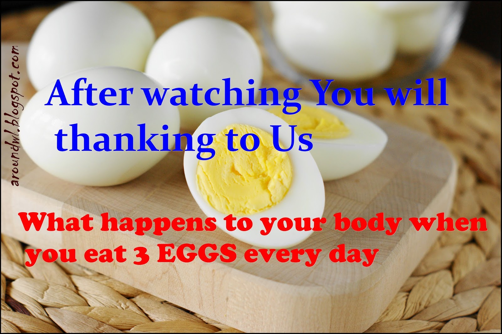 Around the World.. What happens to your body when you eat 3 EGGS every day