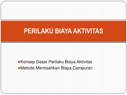 Makalah Lengkap Perilaku Biaya Dalam Akuntansi Manajemen Makanomi Education